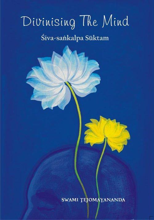 Divinising the Mind: Shiva-Sankalpa Suktam - Chinmaya Mission Australia