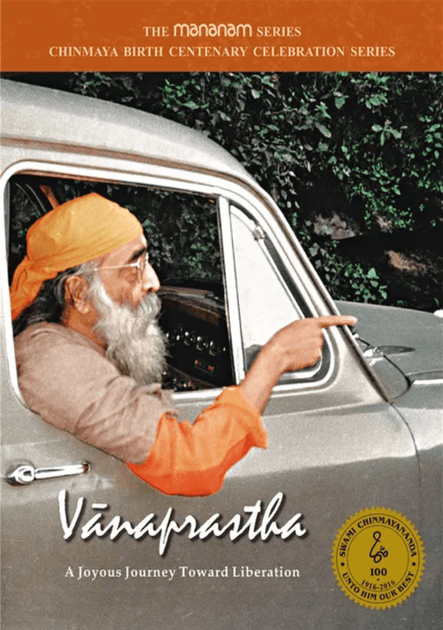 Vanaprastha - A Joyous Journey Toward Liberation - Chinmaya Mission Australia