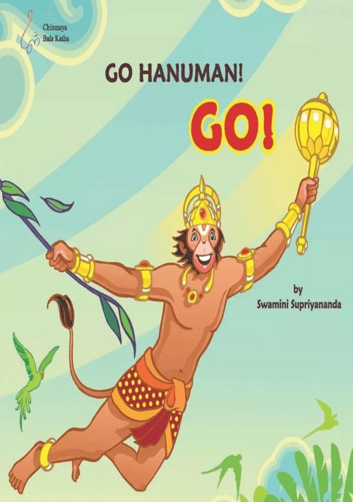 GO HANUMAN! GO! - CHINMAYA BALA KATHA SERIES - Chinmaya Mission Australia