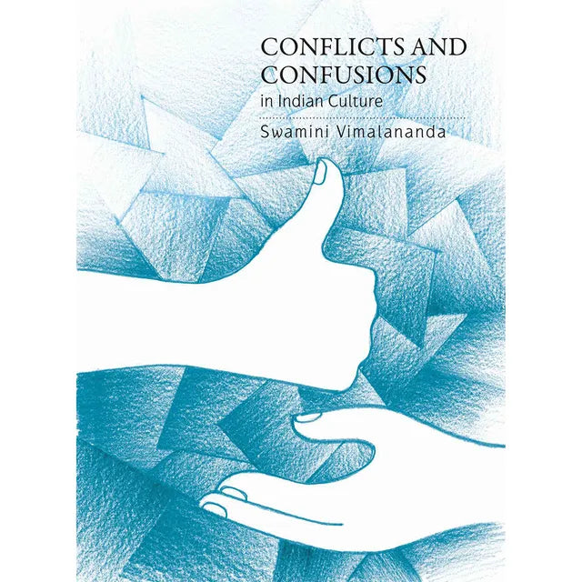 CONFLICTS AND CONFUSIONS IN INDIAN CULTURE (Soft Bound)