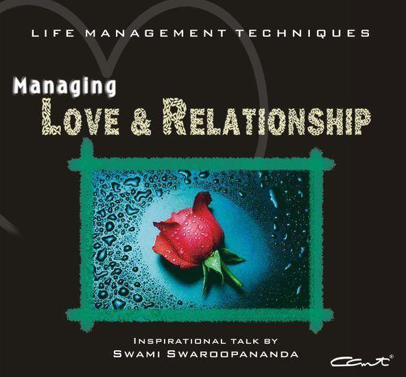 Managing Love and Relationships - Life Management Techniques (MP3 CD) - Chinmaya Mission Australia