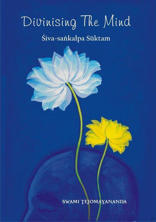Divinising the Mind: Shiva-Sankalpa Suktam - Chinmaya Mission Australia