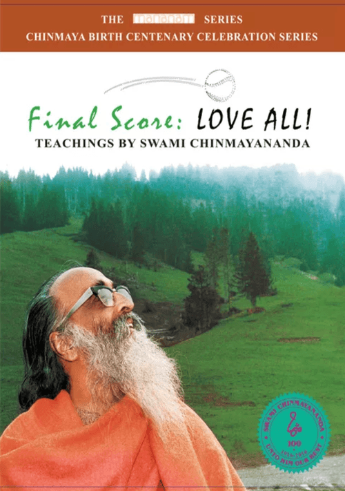 Final Score: Love All - Teachings by Swami Chinmayananda - Chinmaya Mission Australia
