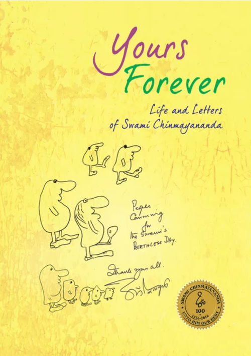 Yours Forever: Life And Letters of Swami Chinmayananda - Chinmaya Mission Australia