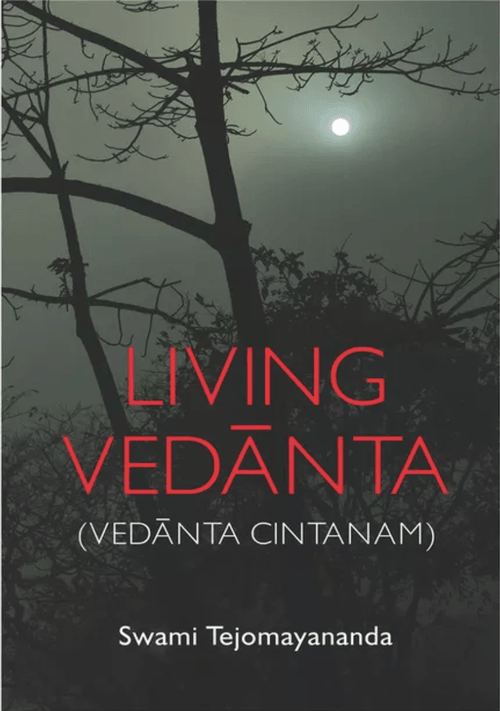 Living Vedanta - (Vedanta Chintanam) Swami Tejomayananda - Chinmaya Mission Australia